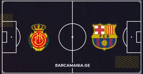 მალიორკა 🆚 ბარსელონა | სასტარტო შემადგენლობები
